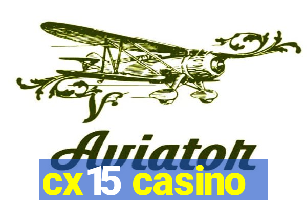 cx15 casino